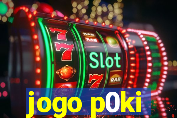 jogo p0ki